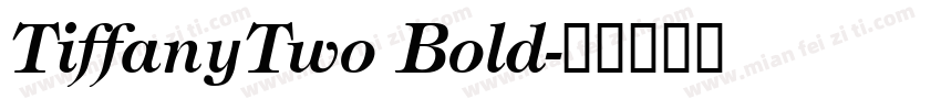 TiffanyTwo Bold字体转换